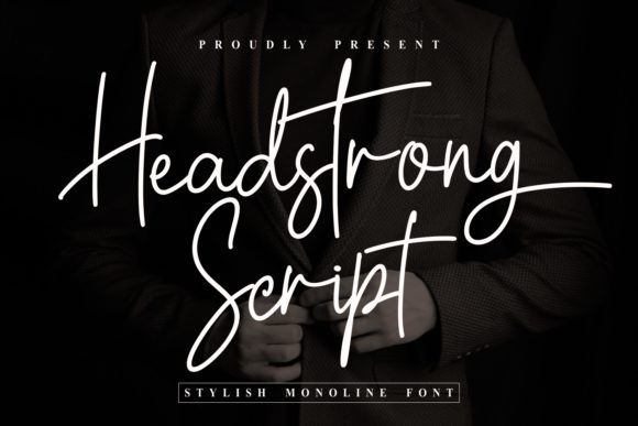 Headstrong Script: A Refined Typeface for Sophisticated Design